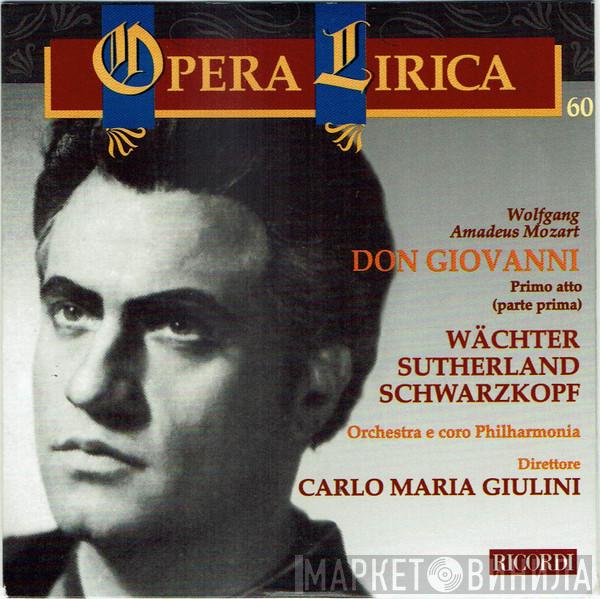 - Wolfgang Amadeus Mozart , Eberhard Wächter , Joan Sutherland , Elisabeth Schwarzkopf And Philharmonia Orchestra , Philharmonia Chorus  Carlo Maria Giulini  - Don Giovanni