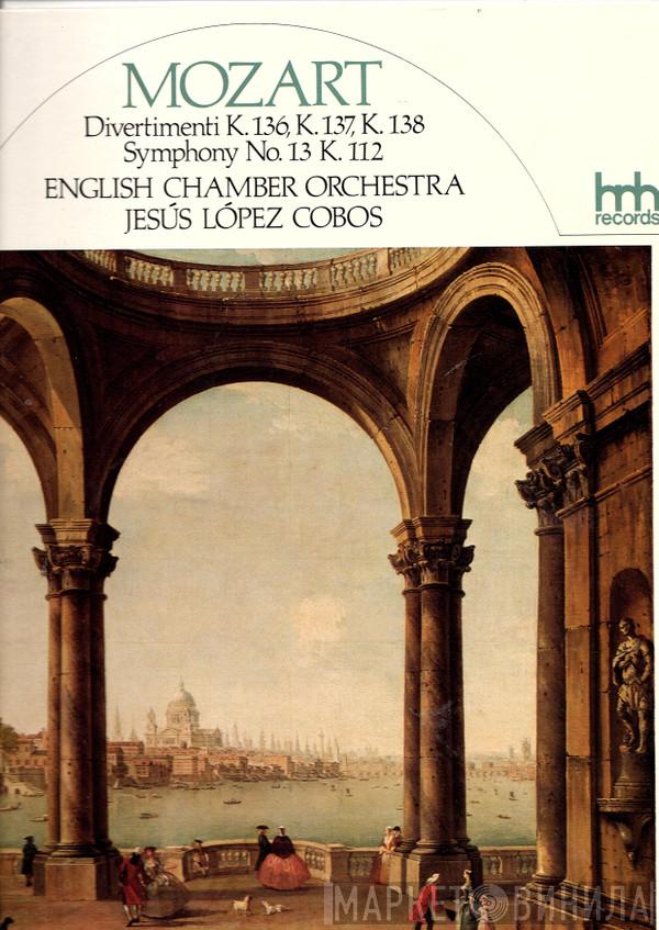 , Wolfgang Amadeus Mozart , English Chamber Orchestra  Jesús López-Cobos  - Divertimenti K. 136–K. 138, Symphony No. 13 K. 112