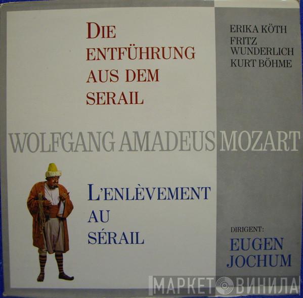 - Wolfgang Amadeus Mozart , Erika Köth , Fritz Wunderlich , Kurt Böhme  Eugen Jochum  - Die Entführung Aus Dem Serail = L'Enlèvement Au Sérail