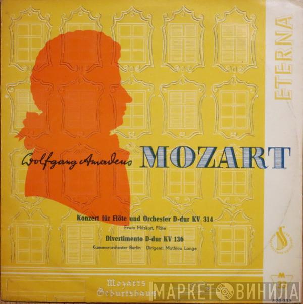 , Wolfgang Amadeus Mozart , Erwin Milzkott , Kammerorchester Berlin  Carl Mathieu Lange  - Konzert Für Flöte Und Orchester D-dur KV 314 - Divertimento D-dur KV 136