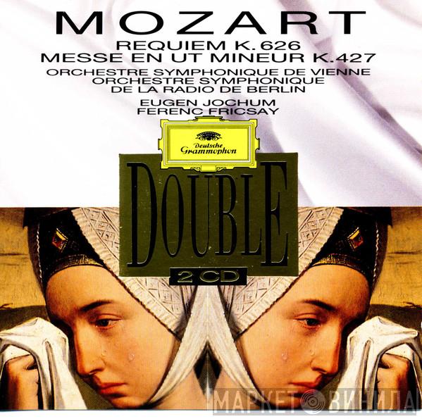 , Wolfgang Amadeus Mozart , Eugen Jochum , Ferenc Fricsay , Wiener Symphoniker  Radio-Symphonie-Orchester Berlin  - Requiem K. 626 • Messe En Ut Mineur K. 427