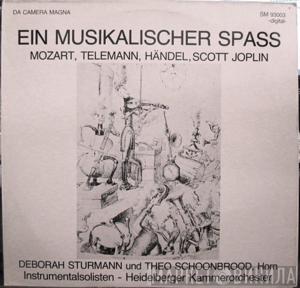 , Wolfgang Amadeus Mozart , Georg Philipp Telemann , Georg Friedrich Händel - Scott Joplin , Deborah Sturmann , Theo Schoonbrood  Heidelberger Kammerorchester  - Ein Musikalischer Spass