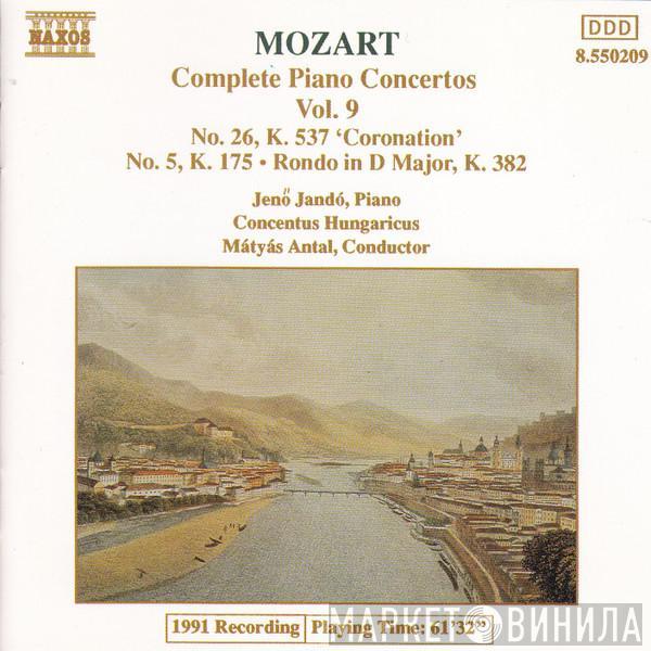 Wolfgang Amadeus Mozart, Jenö Jandó, Concentus Hungaricus, Mátyás Antal - Complete Piano Concertos No. 9: No. 26, K. 537 'Coronation' • No. 5, K. 175 •  Rondo In D Major, K. 382