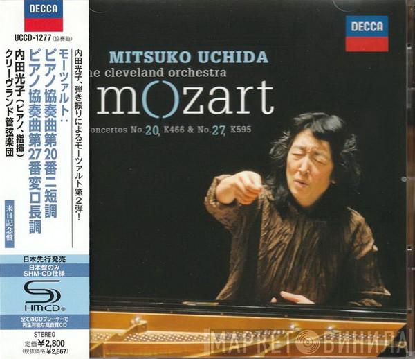 - Wolfgang Amadeus Mozart , Mitsuko Uchida  The Cleveland Orchestra  - Piano Concertos No. 20, K466 & No. 27, K595