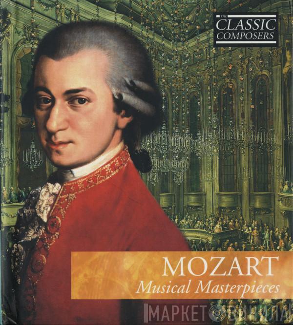 Wolfgang Amadeus Mozart - Musical Masterpieces