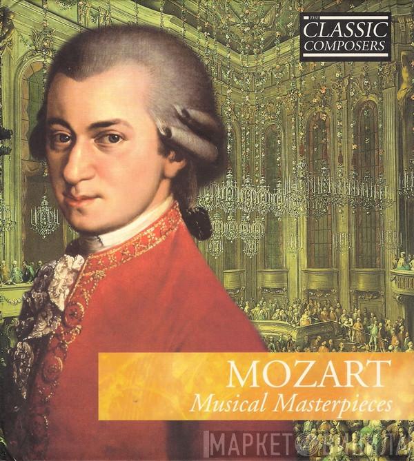 Wolfgang Amadeus Mozart - Musical Masterpieces