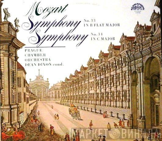 Wolfgang Amadeus Mozart, Prague Chamber Orchestra, Dean Dixon  - Symphony No. 33 In B Flat Major, Symphony No. 34 In C Major