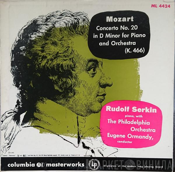 , Wolfgang Amadeus Mozart , Rudolf Serkin , The Philadelphia Orchestra  Eugene Ormandy  - Concerto No. 20 In D Minor For Piano And Orchestra (K. 466)