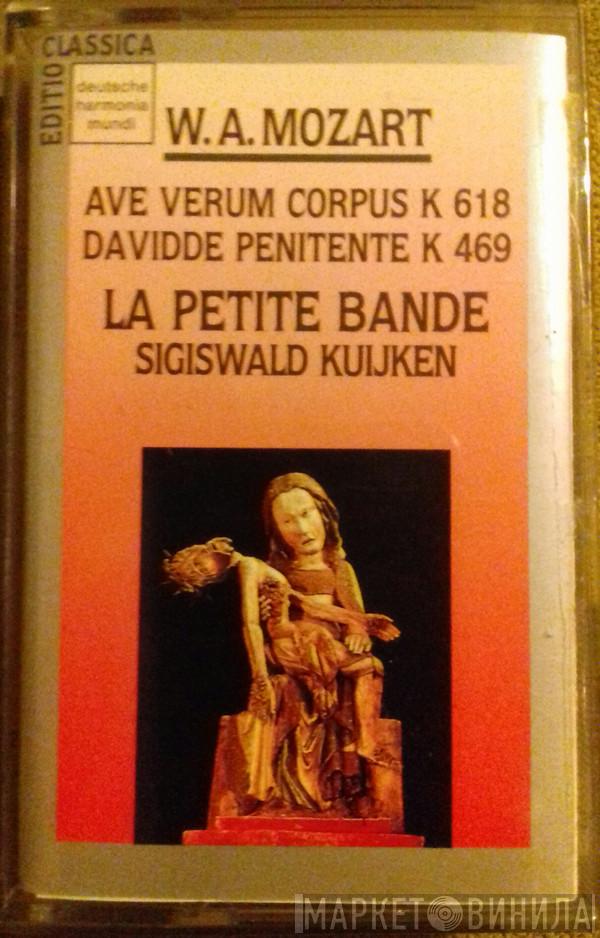, Wolfgang Amadeus Mozart , Sigiswald Kuijken  La Petite Bande  - Ave Verum Corus, K 618. Davidee Penitente K 469