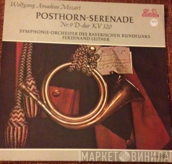 Wolfgang Amadeus Mozart, Symphonie-Orchester Des Bayerischen Rundfunks, Ferdinand Leitner - Posthorn Serenade Nr 9 D-dur KV 320