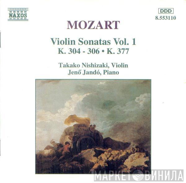 Wolfgang Amadeus Mozart, Takako Nishizaki, Jenö Jandó - Violin Sonatas Vol. 1 (K. 304 - 306 • K. 377)