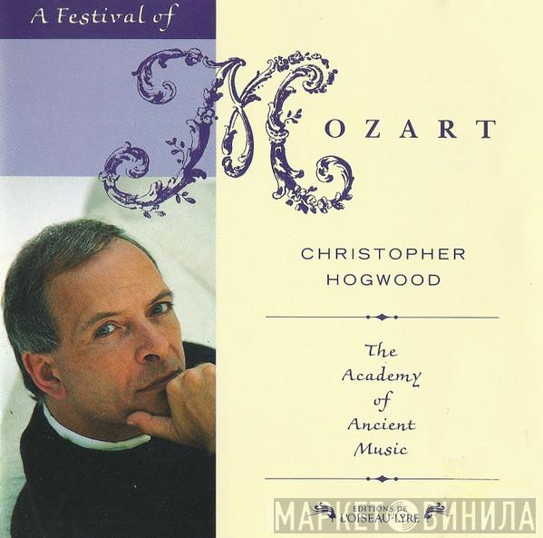 Wolfgang Amadeus Mozart, The Academy Of Ancient Music, Christopher Hogwood - A Festival Of Mozart