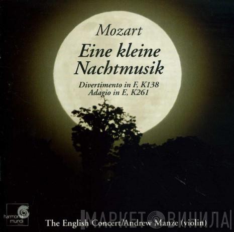 Wolfgang Amadeus Mozart, The English Concert, Andrew Manze - Eine Kleine Nachtmusik · Divertimento In F, K138 · Adagio In E, K261
