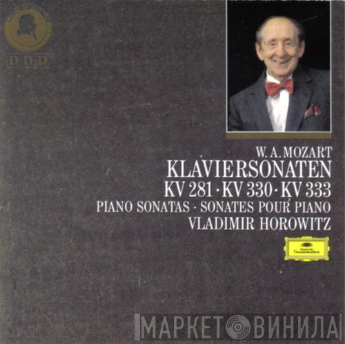 Wolfgang Amadeus Mozart, Vladimir Horowitz - Klaviersonaten KV 281 · KV 330 · KV 333 (Piano Sonatas ·  Sonates Pour Piano)