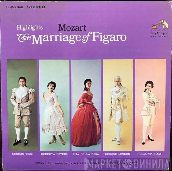- Wolfgang Amadeus Mozart , Wiener Philharmoniker , Erich Leinsdorf , Giorgio Tozzi , Roberta Peters , Lisa Della Casa , George London   Rosalind Elias  - The Marriage Of Figaro (Highlights)