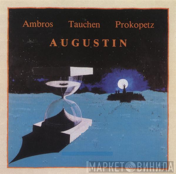 - Wolfgang Ambros - Manfred Tauchen  Joesi Prokopetz  - Augustin