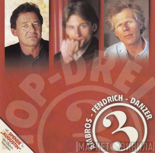 - Wolfgang Ambros - Rainhard Fendrich  Georg Danzer  - Top - Drei