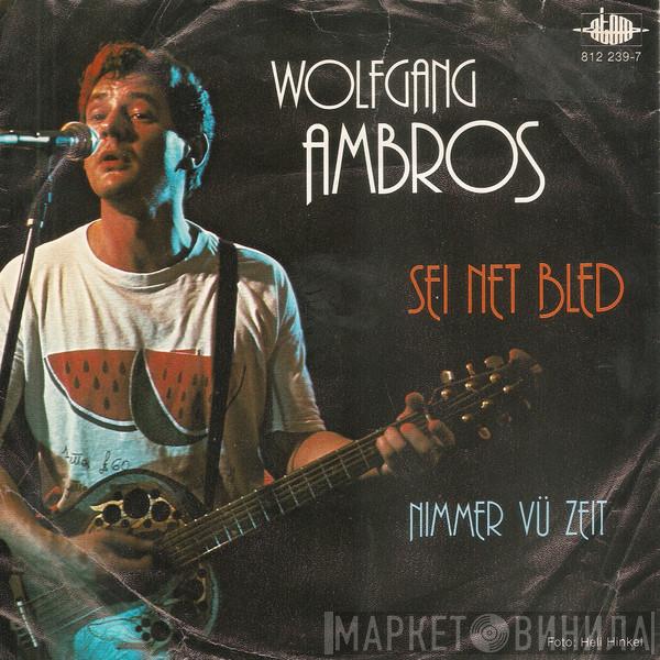  Wolfgang Ambros  - Sei Net Bled