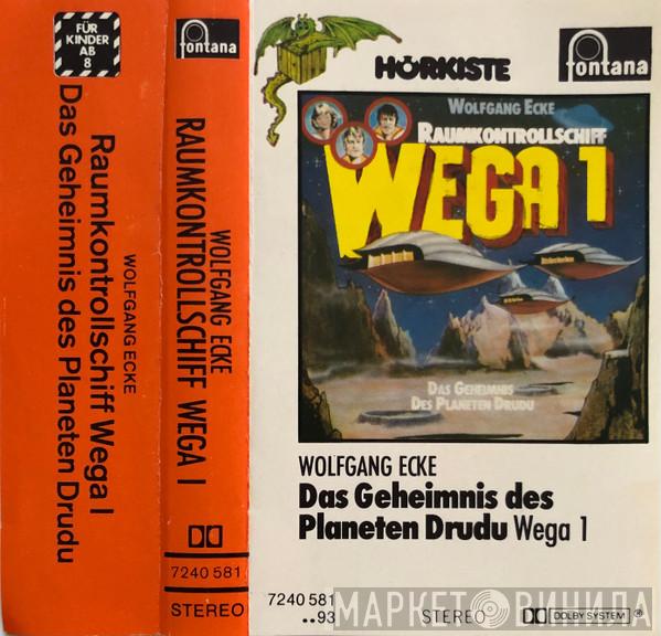  Wolfgang Ecke  - Raumkontrollschiff Wega 1 - Das Geheimnis Des Planeten Drudu