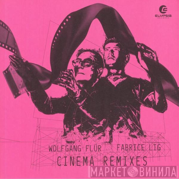 Wolfgang Flür, Fabrice Lig - Cinema Remixes