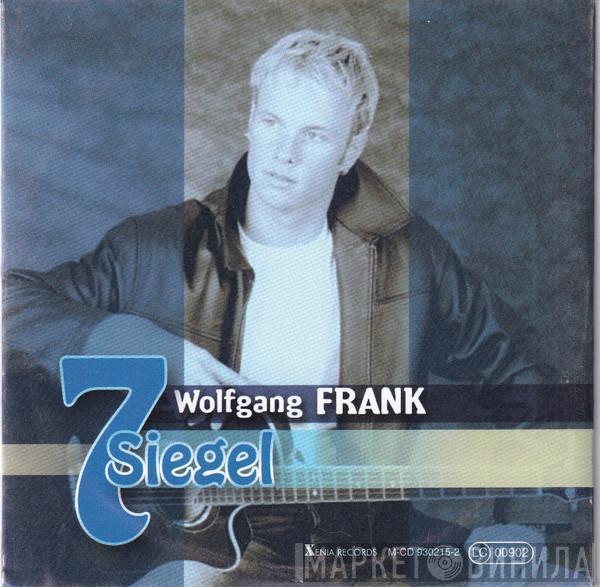 Wolfgang Frank - 7 Siegel