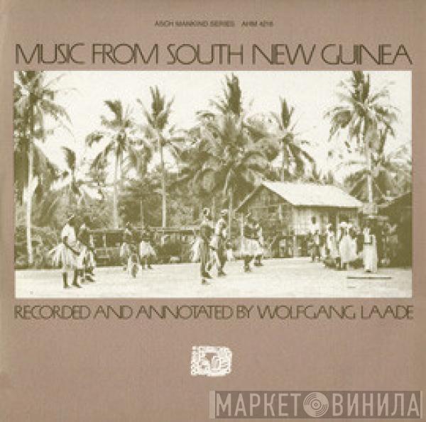 Wolfgang Laade - Music From South New Guinea