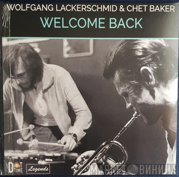 Wolfgang Lackerschmid, Chet Baker - Welcome Back