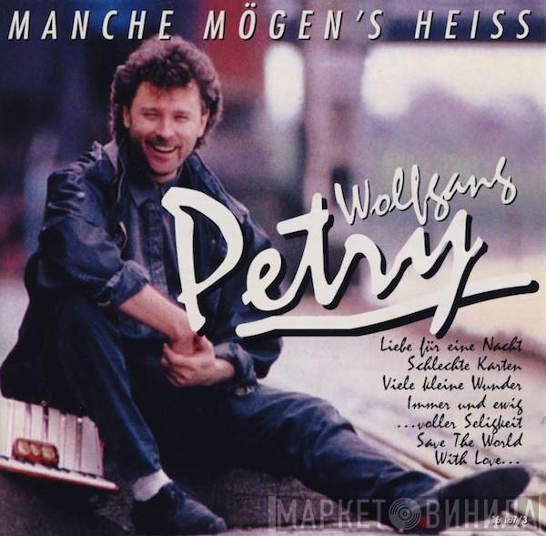 Wolfgang Petry - Manche Mögen's Heiss