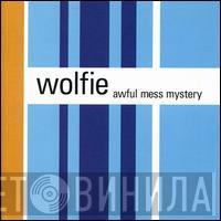 Wolfie  - Awful Mess Mystery