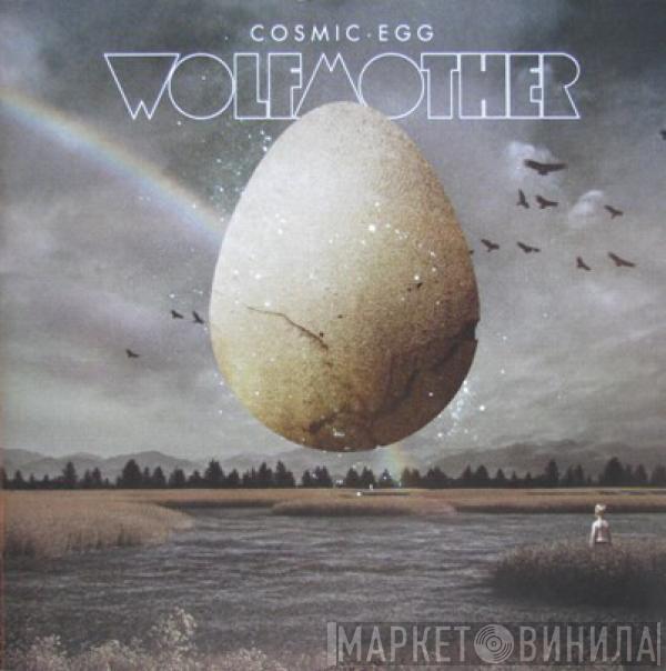 Wolfmother - Cosmic Egg