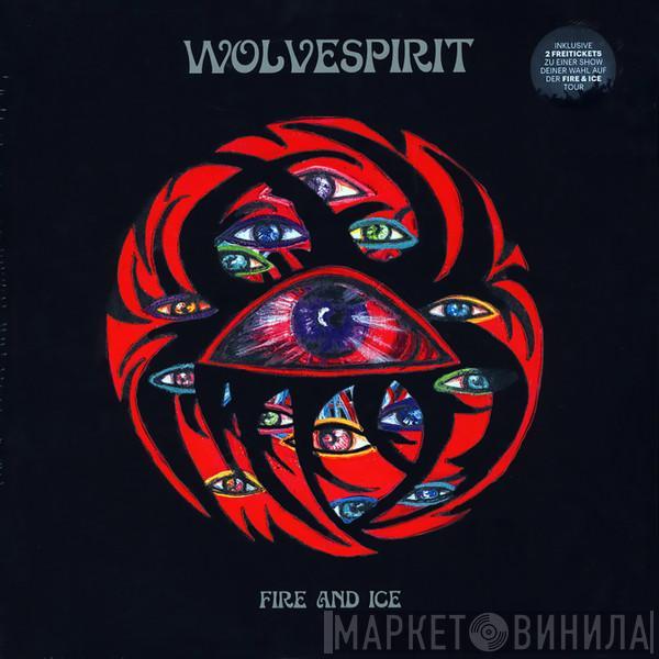 Wolvespirit - Fire And Ice