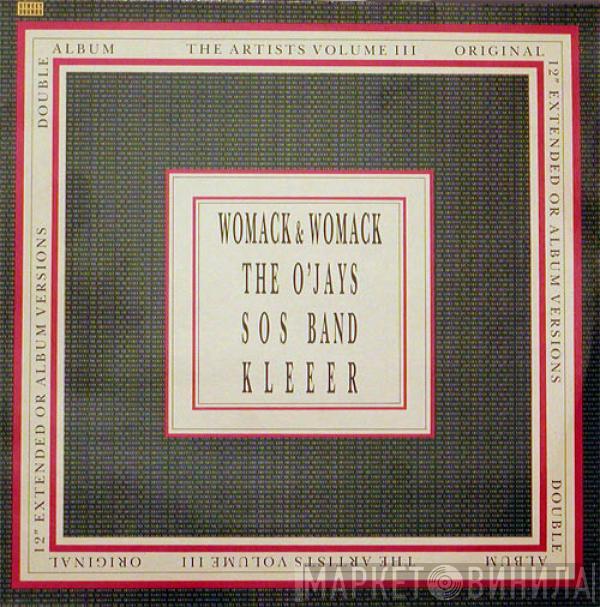 Womack & Womack, The O'Jays, The S.O.S. Band, Kleeer - The Artists Volume III