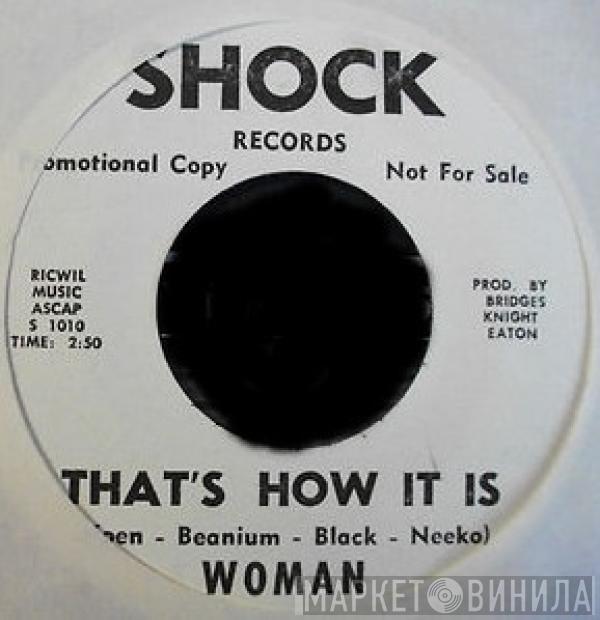  Woman   - That's How It Is / I Want To Get Back