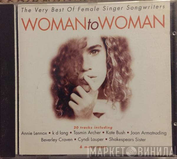  - Woman To Woman - The Very Best Of Female Singer Songwriters