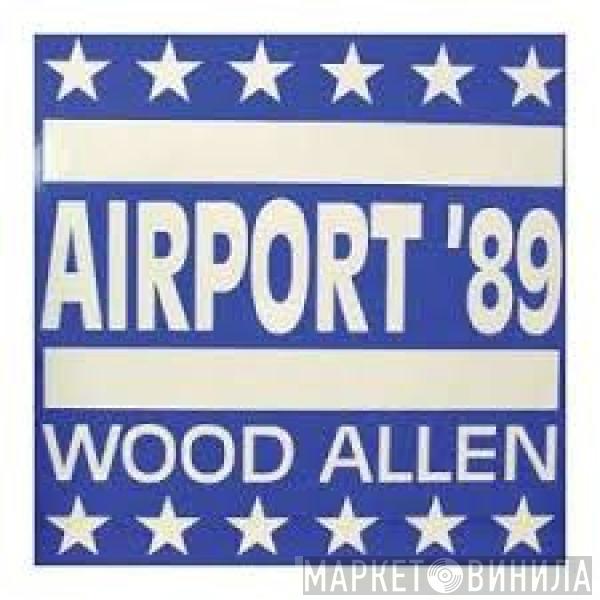  Wood Allen  - Airport 89