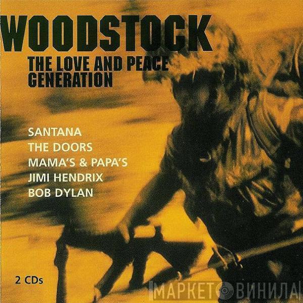  - Woodstock • The Love And Peace Generation