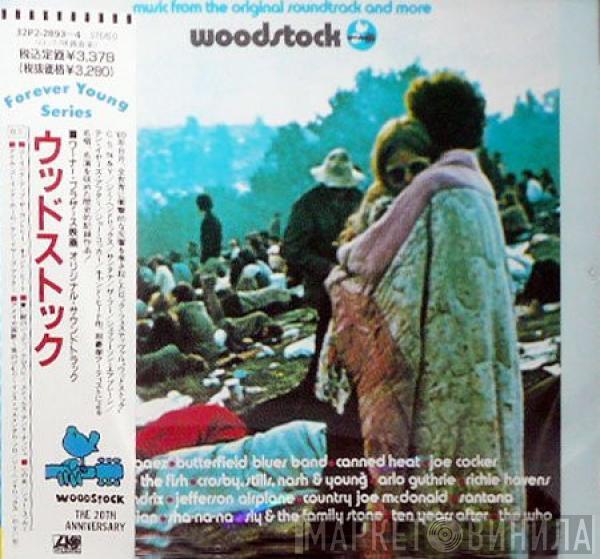 - Woodstock: Music From The Original Soundtrack And More
