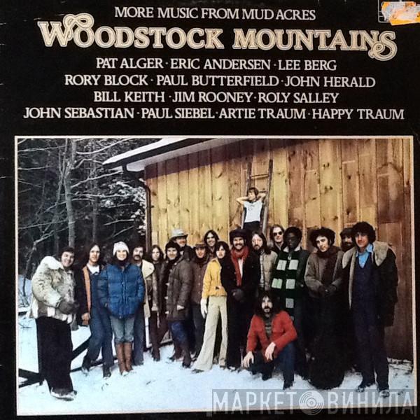 Woodstock Mountains Revue - More Music From Mud Acres