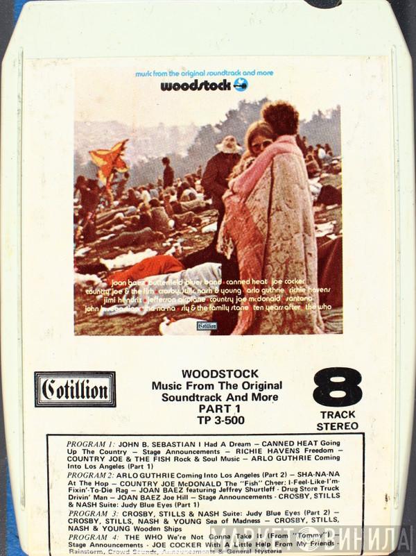  - Woodstock - Music From The Original Soundtrack And More (Part 1)