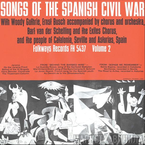 Woody Guthrie, Ernst Busch, Bart Van Der Schelling - Songs Of The Spanish Civil War, Volume 2