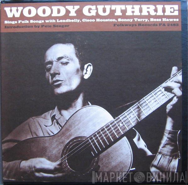 Woody Guthrie, Leadbelly, Cisco Houston, Sonny Terry, Bess Hawes - Sings Folk Songs