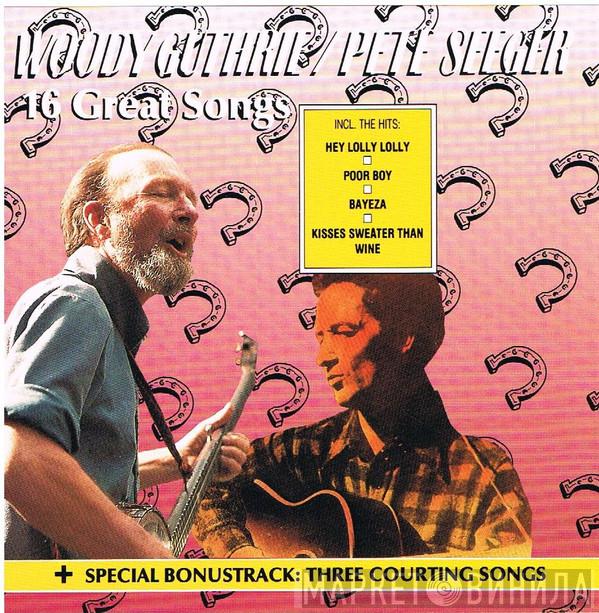 Woody Guthrie, Pete Seeger - 16 Great Songs