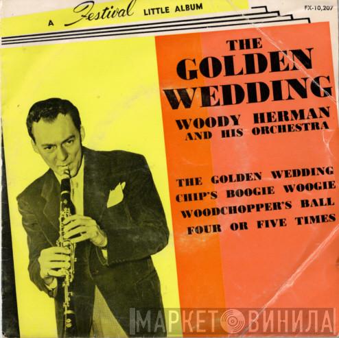  Woody Herman And His Orchestra  - The Golden Wedding