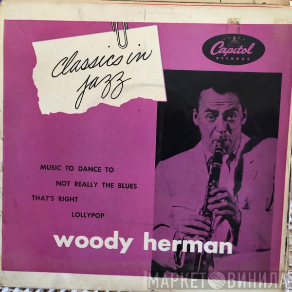 Woody Herman - Classics In Jazz