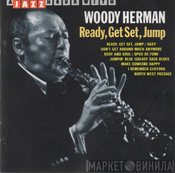 Woody Herman - Ready, Get Set, Jump