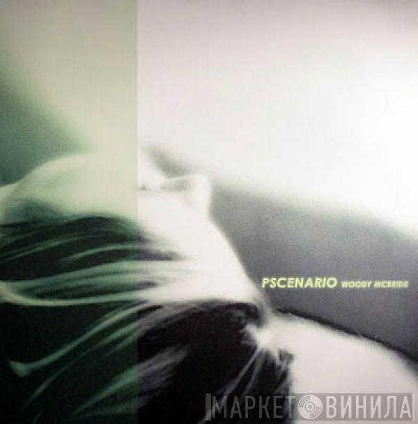 Woody McBride, DJ ESP - Pscenario