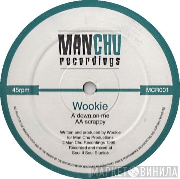 Wookie - Down On Me / Scrappy
