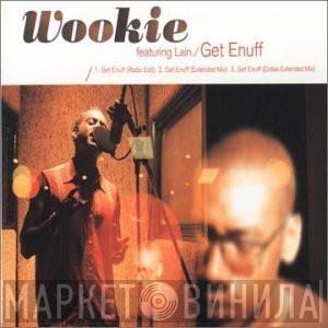  Wookie  - Get Enuff