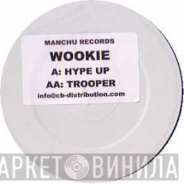 Wookie - Hype Up / Trooper