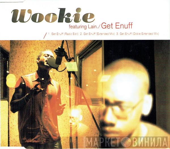 Wookie, Lain - Get Enuff